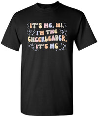 It's Me The Cheerleader Tee